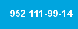 952 111-99-14 952 111-99-14